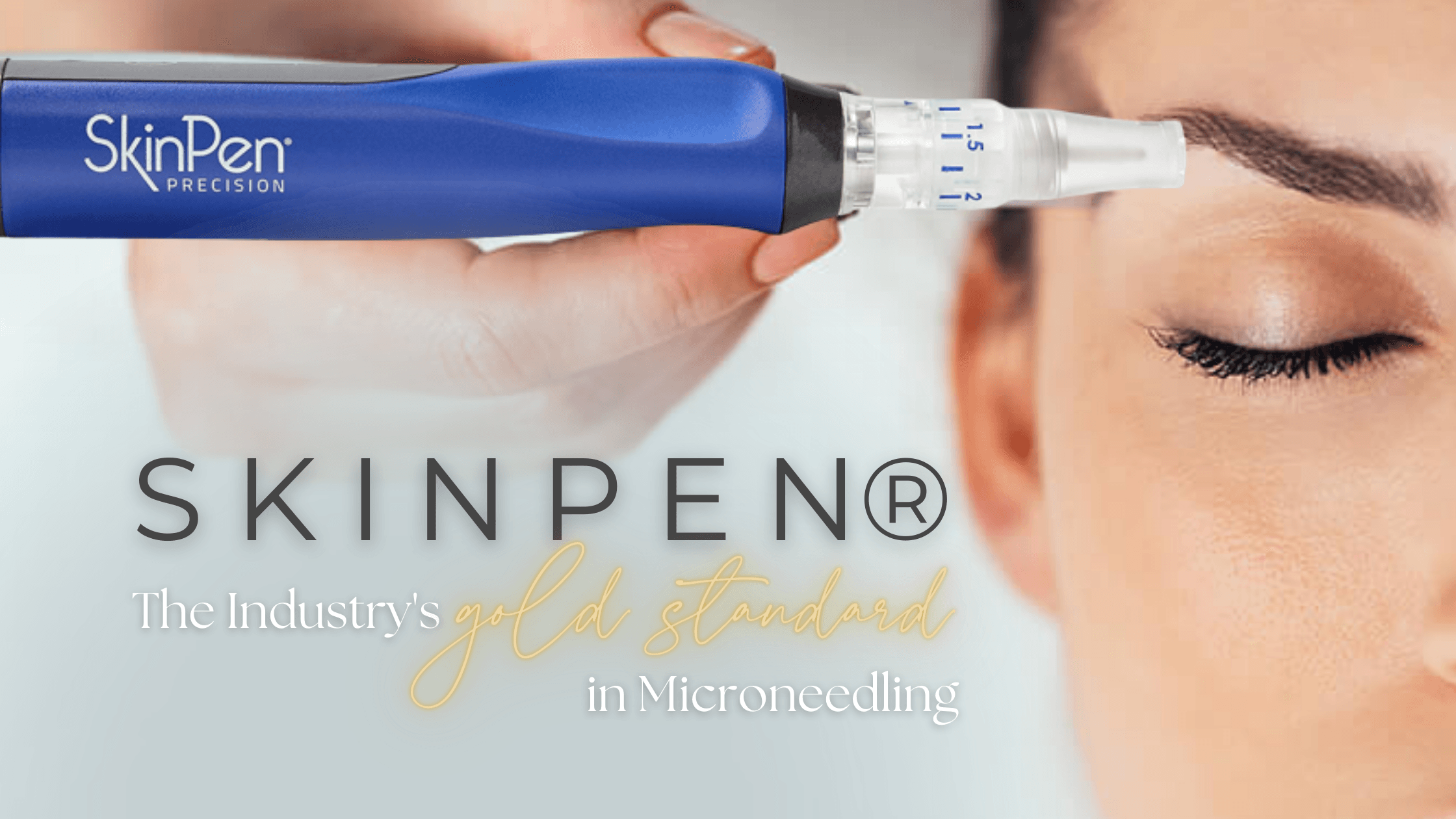 SkinPen the gold standard in microneedling